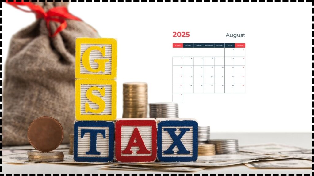 August 2025 GST Compliance Calendar