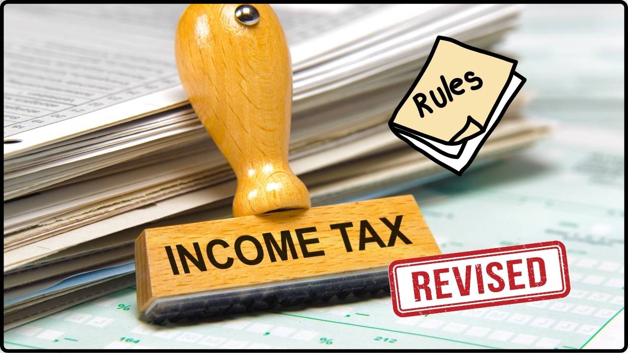 Income Tax Rules Revised