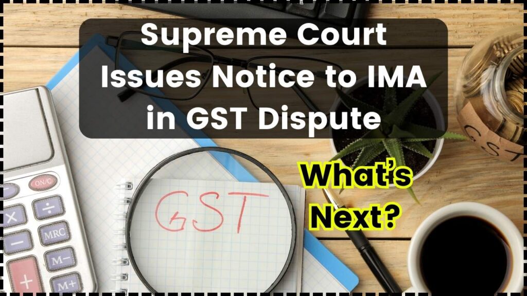 Supreme Court Takes Action Issues Notice to MIA in Ongoing GST Dispute