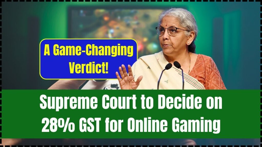 Supreme Court Set to Decide on 28% GST for Online Gaming—The Verdict That Could Change the Industry!