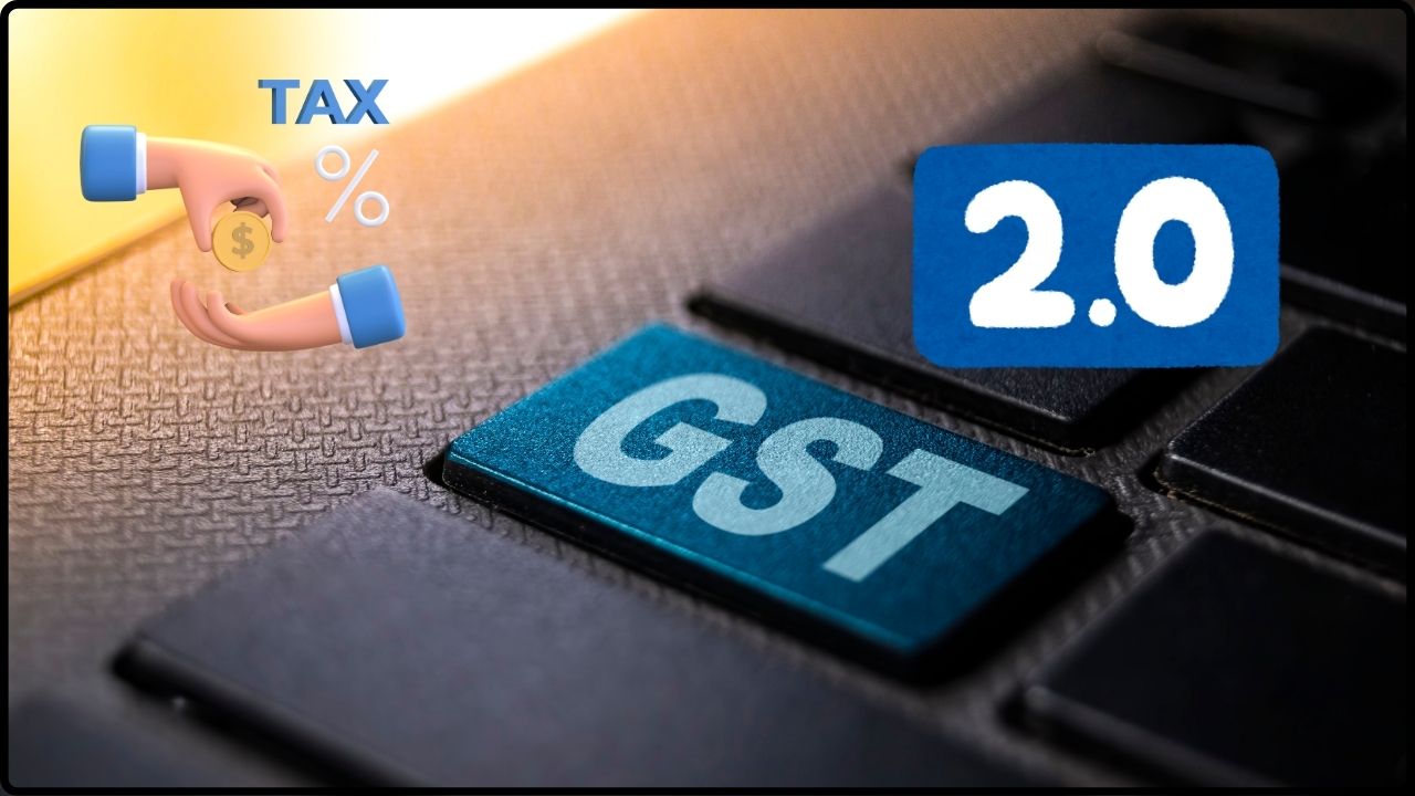 GST 2.0 Is Here What the New Two-Slab Tax System Means for You Starting Sept 22