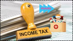 Tax Evasion Crackdown Income Tax Raids After Overpriced Medicine Purchases